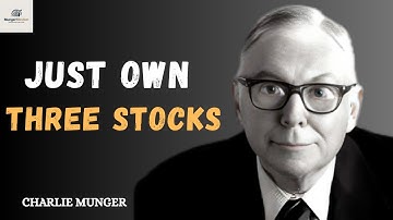 Charlie Munger: Why You Only Need 3 Stocks to Build Wealth?