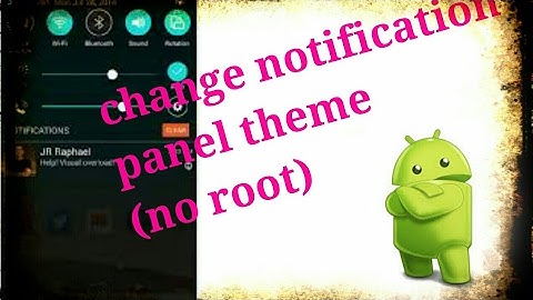 how to change notification panel colour on android without  root