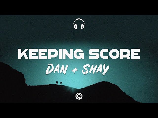 Lyrics 🎧: Dan + Shay - Keeping Score class=