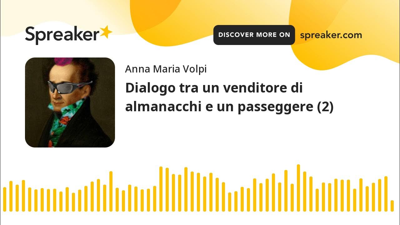 Dialogo Tra Un Venditore Di Almanacchi E Un Passeggere Dialogo tra un venditore di almanacchi e un passeggere (2) - YouTube