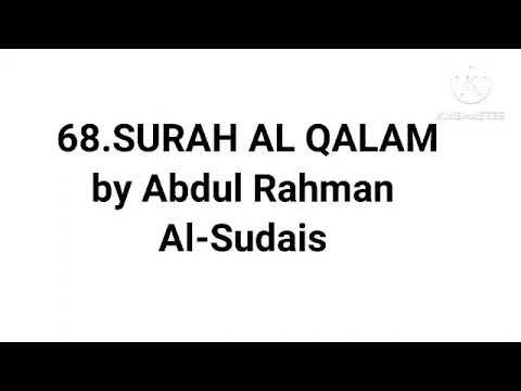 68.SURAH AL QALAM by Abdul Rahman Al-Sudais