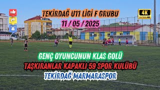 U11 Li̇gi̇ Taşkıranlar Kapaklı 59 - Tekirdağ Marmaraspor Klas Gol 11052025