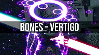 BONES - Vertigo (LYRICS)