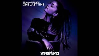 Ariana Grande - One Last Time (Yan Bruno Remix)