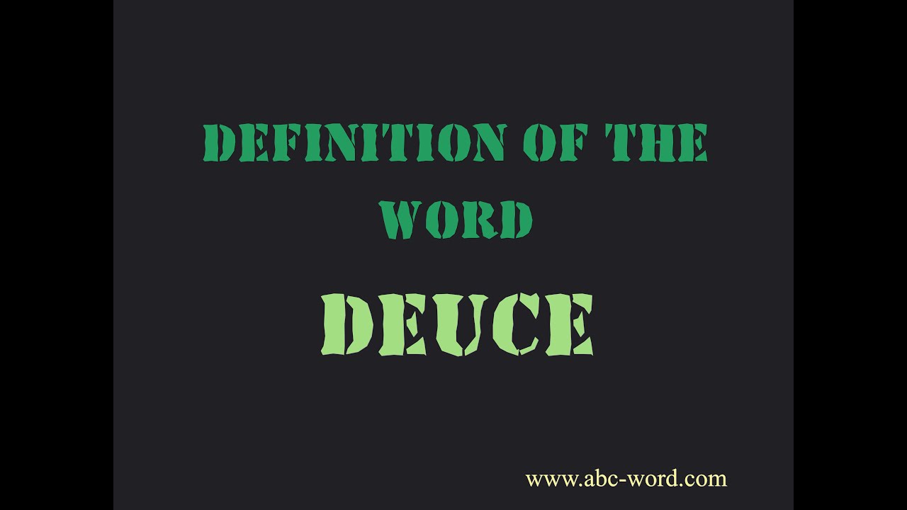 Definition of the word "Deuce" YouTube