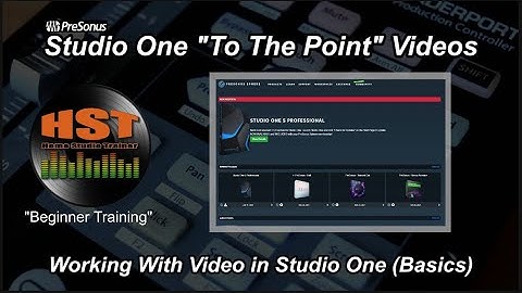 Working With Video in Studio One basics - Studio One 5 - Home Studio Trainer