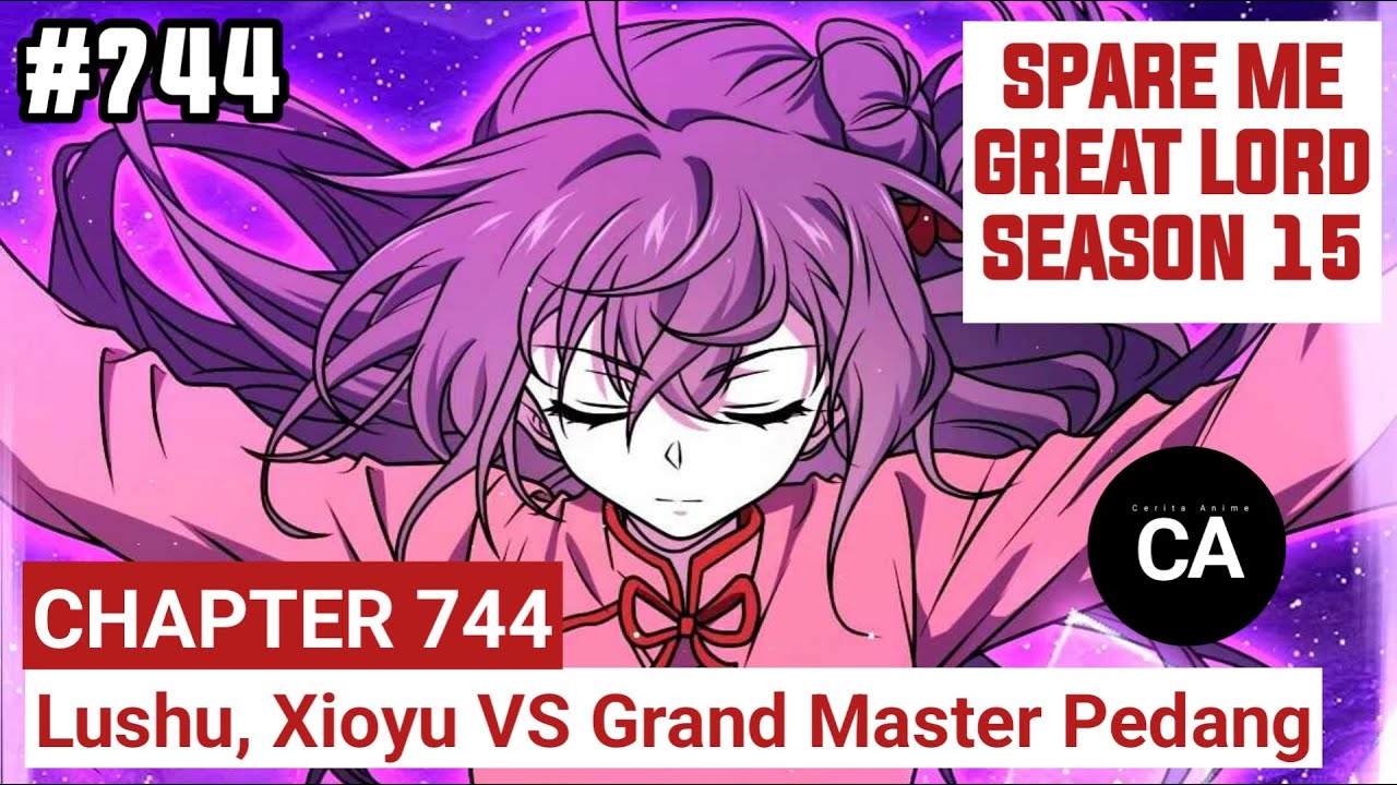SPARE ME GREAT LORD CHAPTER 744 SEASON 15 !! CERITA ANIME - YouTube