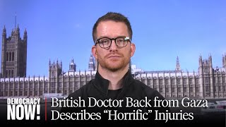 British Doctor on Witnessing Israel's Destruction of Gaza Hospitals, Horrific Injuries to Children
