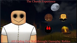 The Church Experience All Ending Full Walkthrought Gameplay Roblox