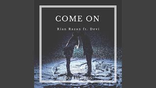 Download Lagu Come On (Feat. Devi) MP3