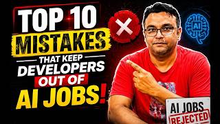 Top 10 AI Career Mistakes Developers Make | Why You’re Not Getting AI Jobs (2026)