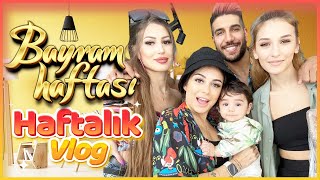 HAFTALIK VLOG | BAYRAM HAFTASI (35. Bölüm)