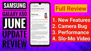 Samsung Galaxy A50 June Update Detailed Review | New Features | Camera Bugs Now Fixed Performance 👌👌