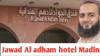 Jawad Al Adham Hotel Madina/near haram/cheapest hotel