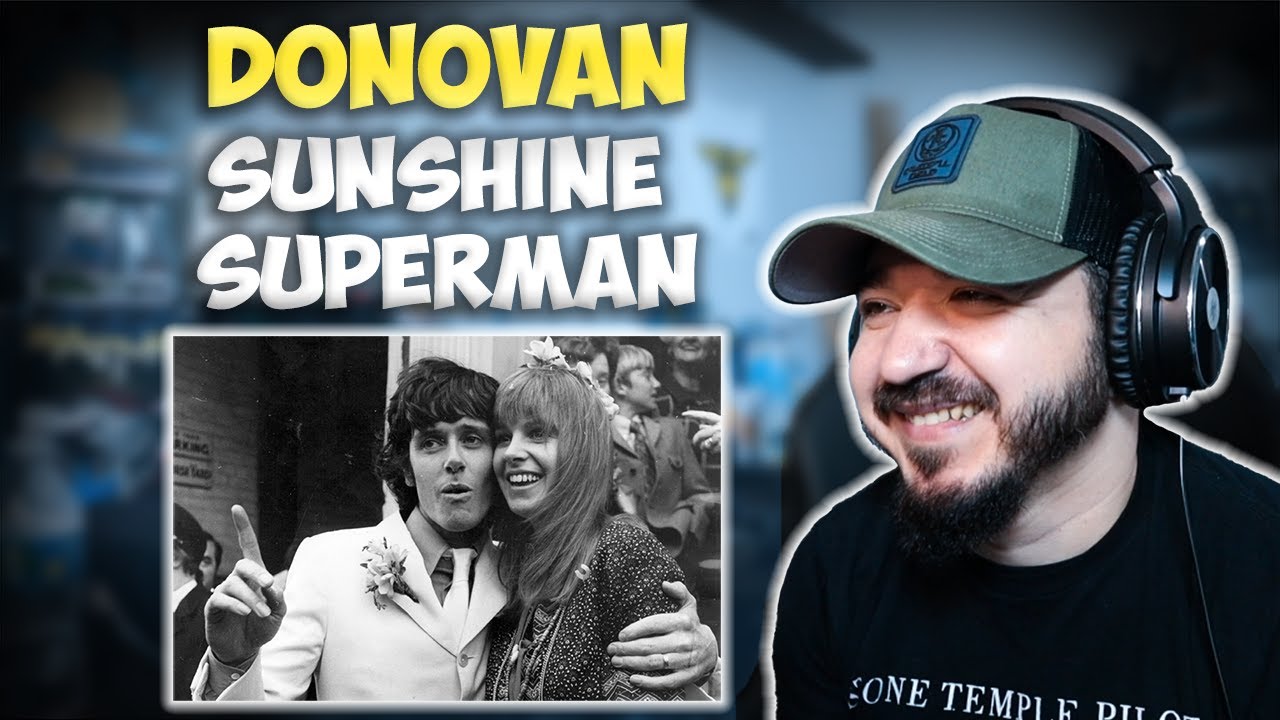 DONOVAN Sunshine Superman FIRST TIME REACTION YouTube Donovan sunshine superman first time reaction youtube