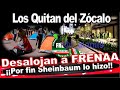 Más de 150 casas desalojadas a FRENA del Zócalo, se hizo la trifulca, gobierno no se amedrentó