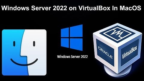 How to setup Lab of Windows Server 2022 in VirtualBox on MacOS