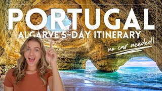How to Spend 5 Days in Algarve, Portugal: Algarve 5-Day Itinerary