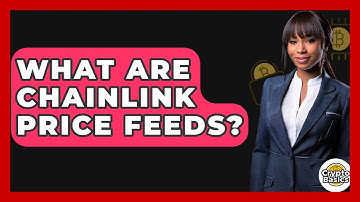 What Are Chainlink Price Feeds? - CryptoBasics360.com