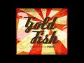 Goldfish - Are you lulu