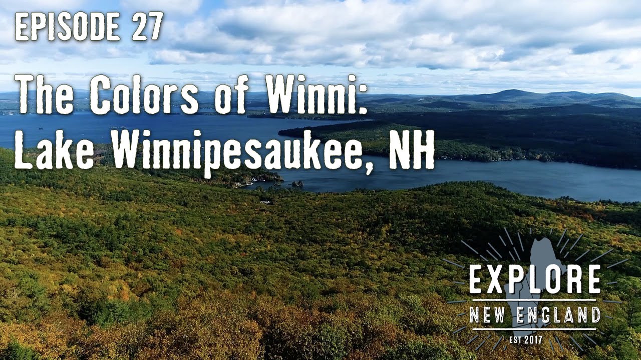 ENE TV Ep. 27 "The Colors of Winni," Lake Winnipesaukee, NH YouTube
