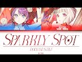 [FULL] Sparkly Spot — DOLLCHESTRA — Lyrics (KAN/ROM/ENG/ESP).