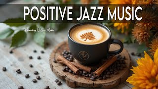 : Positive Jazz Music  Bossa Nova instrumental for Studying , Great Moods & Happy Moods