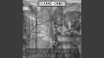 You Put the Narc in Narcissist