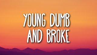 Khalid - Young Dumb & Broke Lyrics