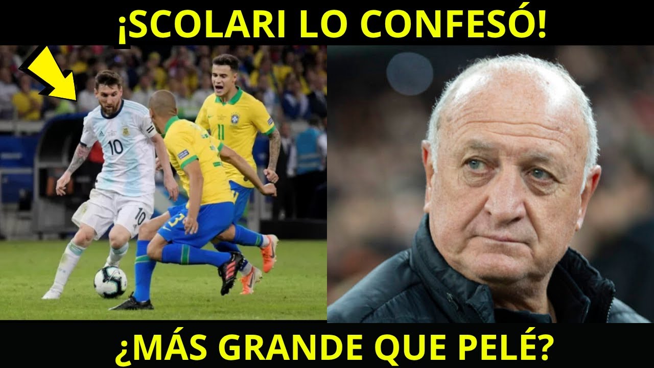¡NADIE LO ESPERABA! SCOLARI ADMITE LO QUE TODO BRASIL PIENSA DE MESSI