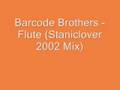 Barcode Brothers - Flute (Staniclover 2002 Mix)