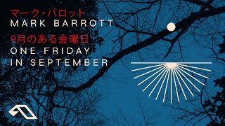 Mark Barrott - One Friday In September (9月のある金曜日) (Official 4K Music Video)