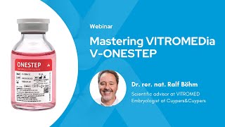 Mastering VITROMEDia | How to get the best outcome from using V-ONESTEP  media? | VITROMED Webinar screenshot 2