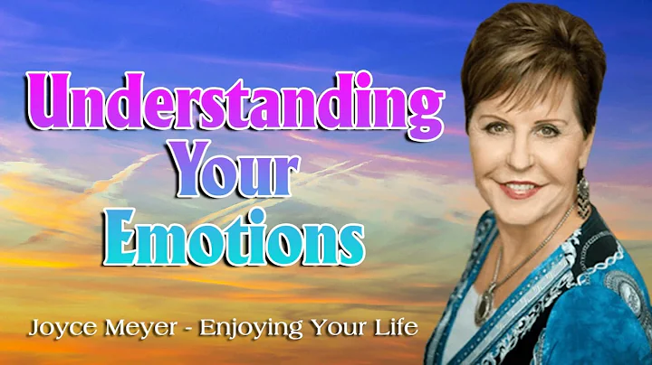 Joyce Meyer - Understanding Your Emotions - FULL Sermon 2020
