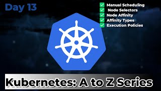 Kubernetes Day 13 – Mastering   Manual scheduling Taint &amp; toleration