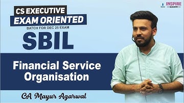 CS Executive SBIL |Financial Service Organisation | Revision | Dec 25 |CA Mayur Agarwal