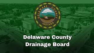Delaware County Drainage Board, January 14th, 2026