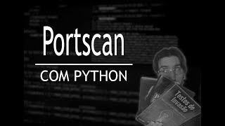 Portscan - O poder do python