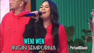 Weni wen - Ingin sempurna Koplo - Live Perlan86 Band