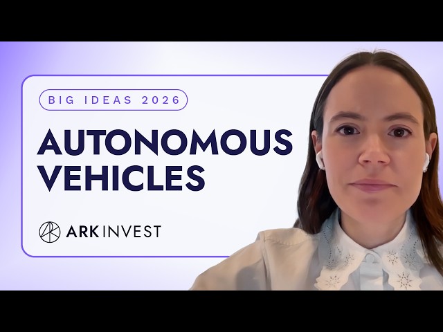 Big Ideas 2026: Autonomous Vehicles