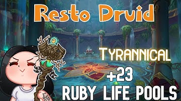 +23 Ruby Life Pools I Resto Druid I Dragonflight Season 1 M+