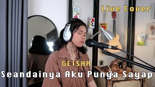 Seandainya Aku Punya Sayap - GEISHA (Live Cover Kiaz Siallagan)