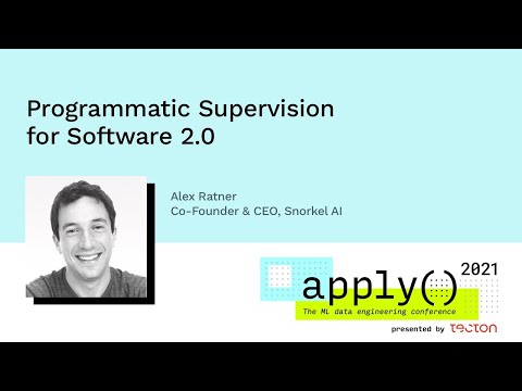 apply() Conference 2021 | Programmatic Supervision for Software 2.0