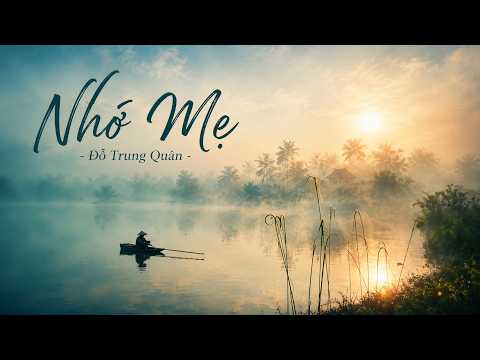 Video [Thơ ] Nhớ Mẹ - Đỗ Trung Quân - youtube