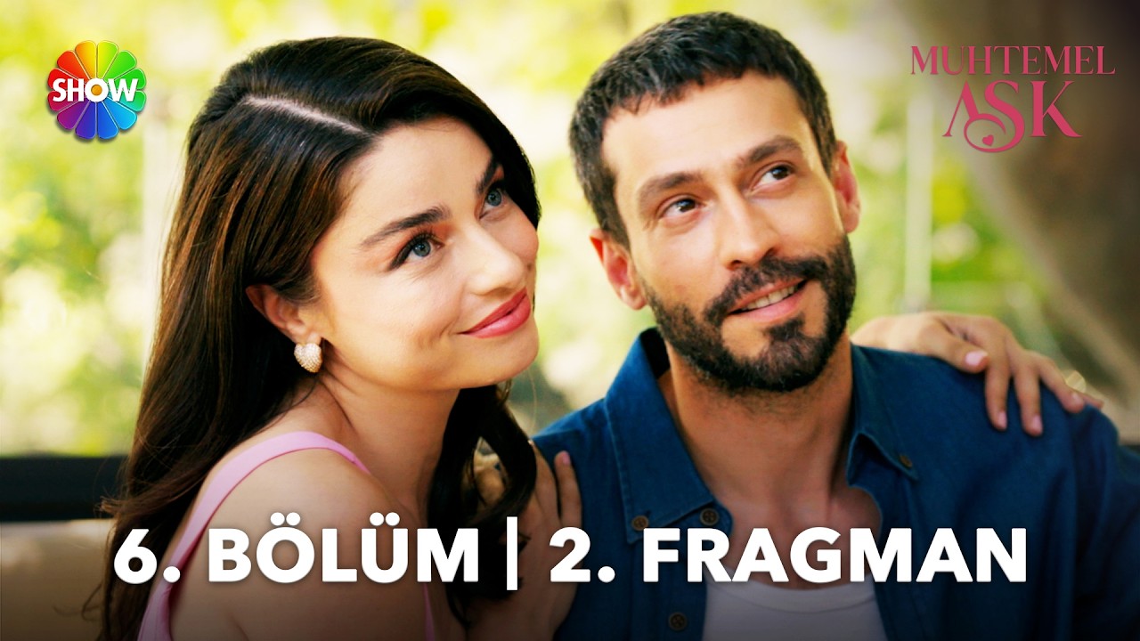 Muhtemel Aşk — Muhtemel Aşk 6. Bölüm 2. Fragmanı