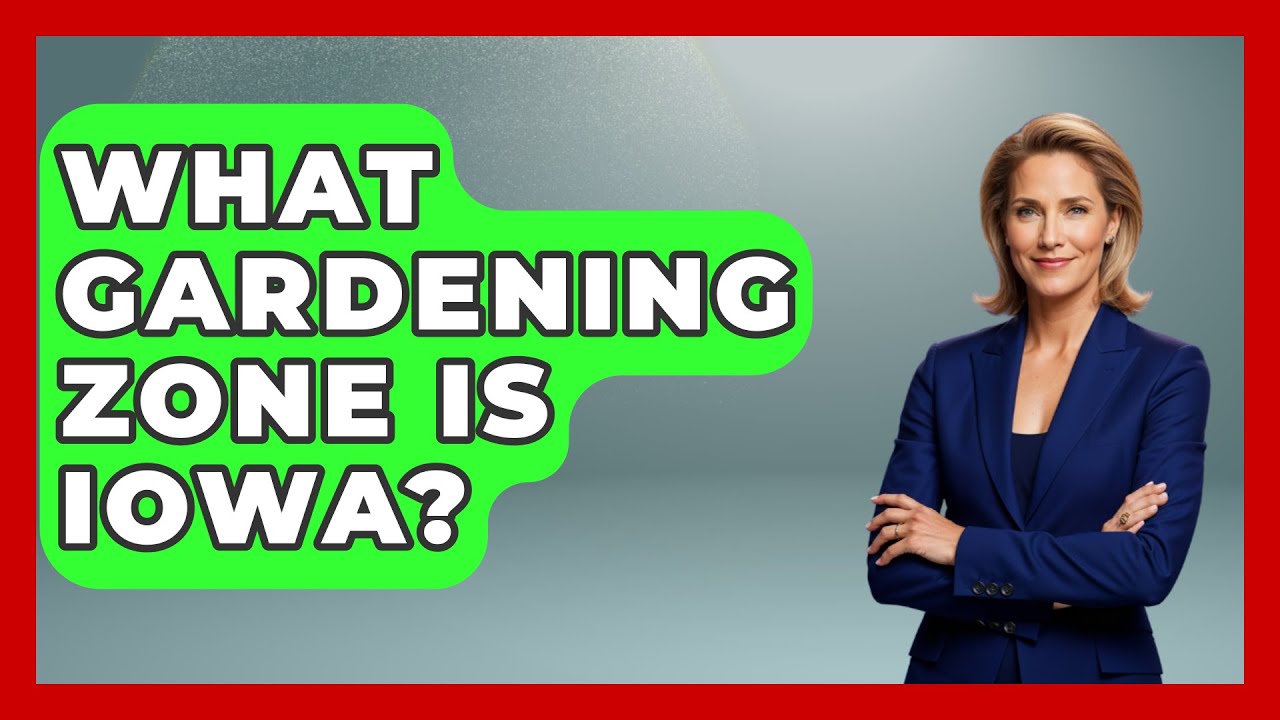 What Gardening Zone Is Iowa? - The Plant Enthusiast