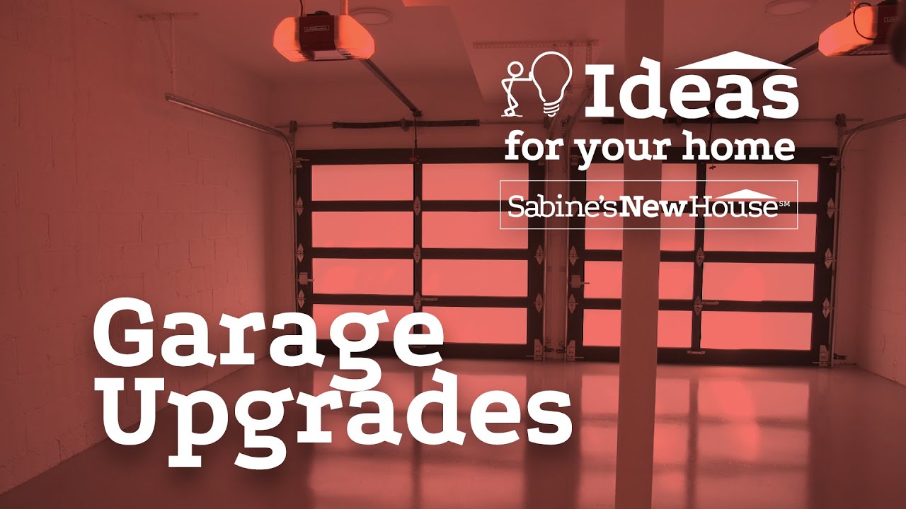 Garage Upgrades Sabine's New House YouTube