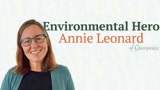 CEC’s 2021 Environmental Hero: Annie Leonard of Greenpeace