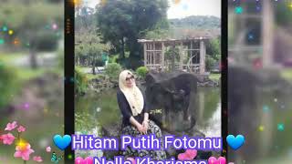 Nella Kharisma ~ Hitam Putih Fothomu