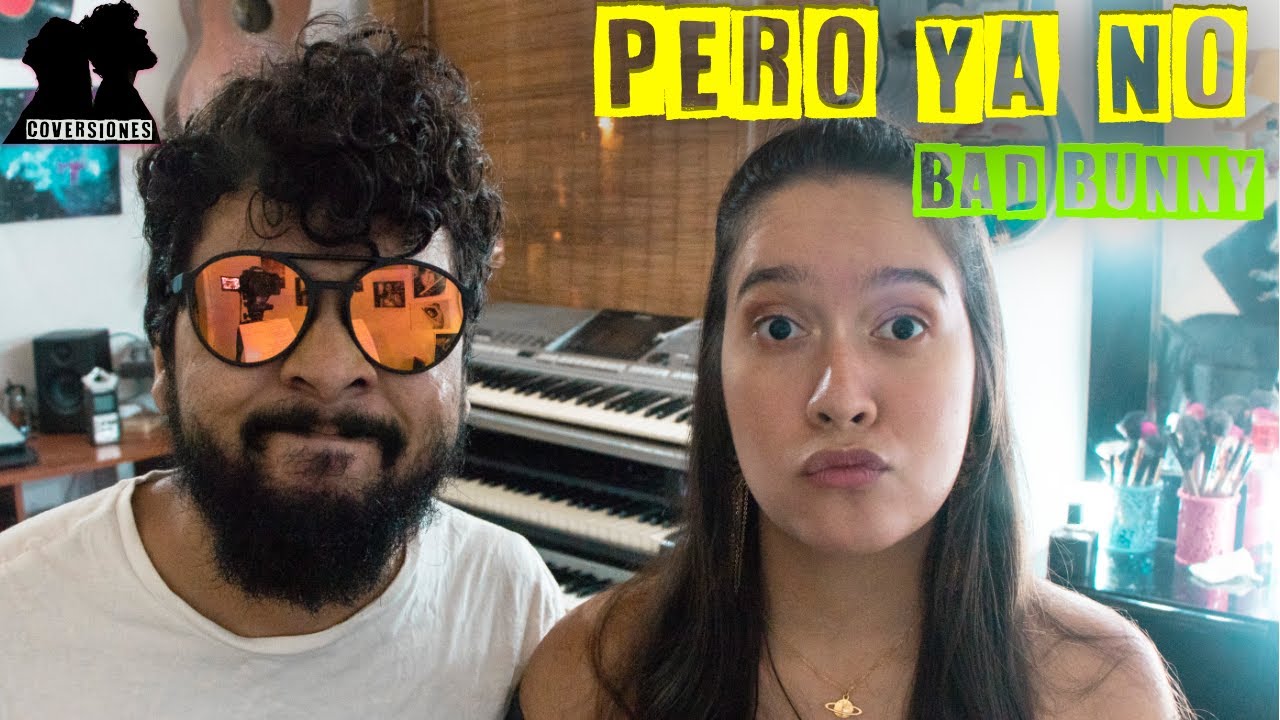 🥺PERO YA NO Bad Bunny (COVER) PIANO Cover LETRA Y ACORDES ️🎼